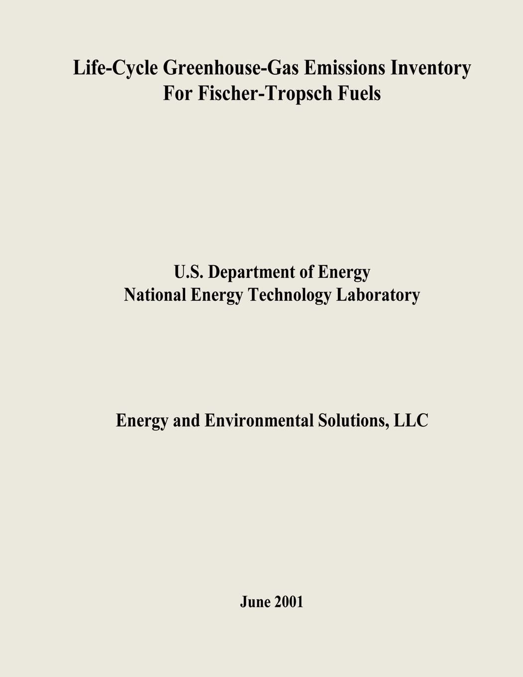 Life-Cycle Greenhouse-Gas Emissions Inventory for Fischer-Tropsch Fuels Business & Technology