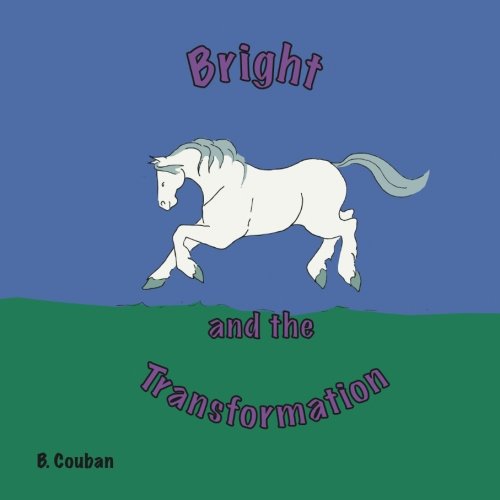 Bright and the Transformation (Indyana and the Horse Girls, Band 3) Novels & Short Stories