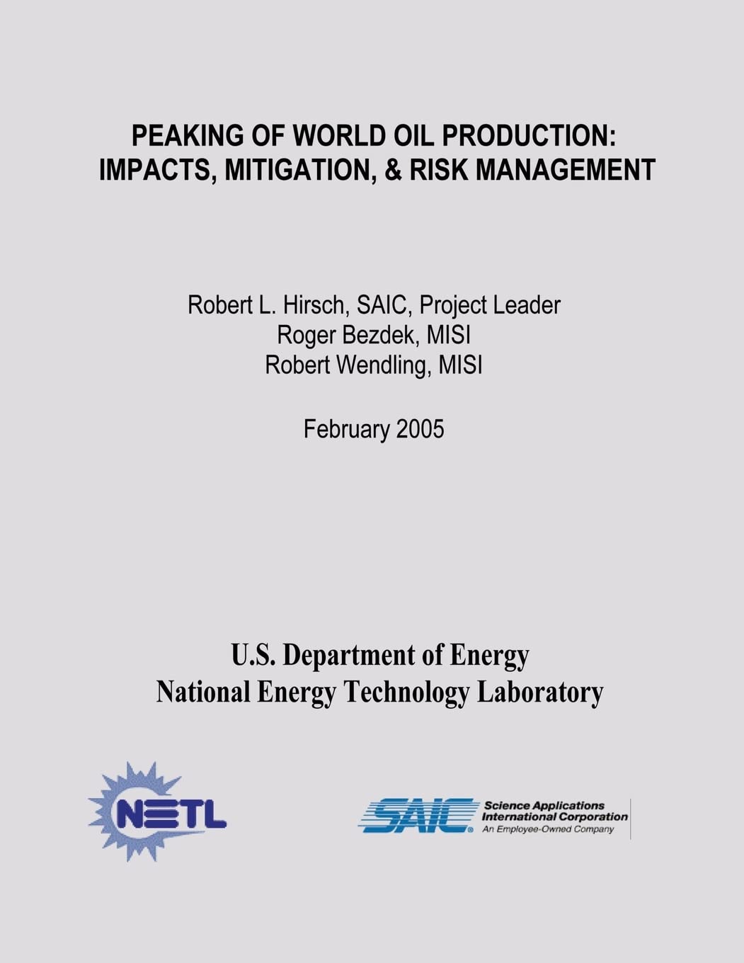 Peaking of World Oil Production: Impacts, Mitigation, & Risk Management Business & Technology