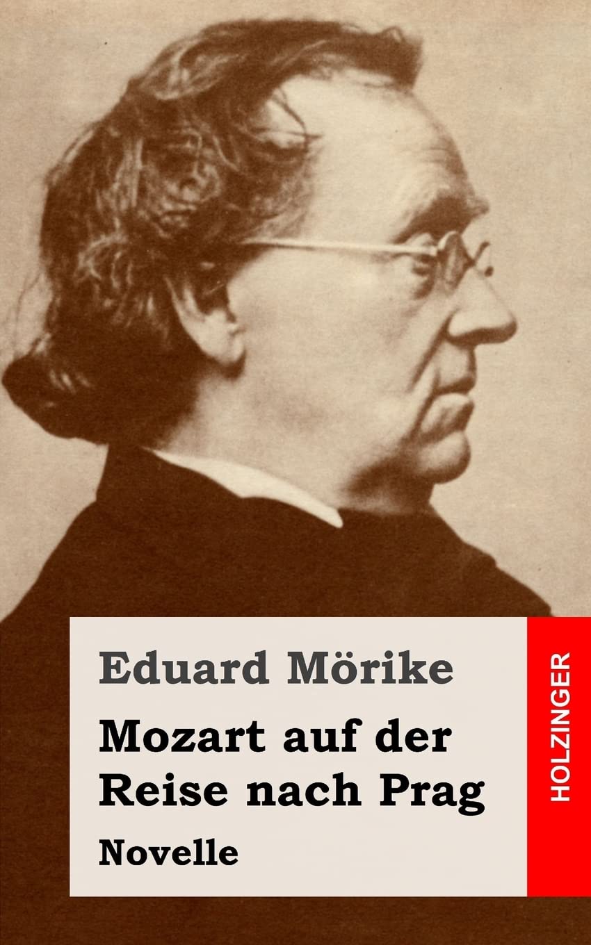 Mozart auf der Reise nach Prag: Novelle Classics