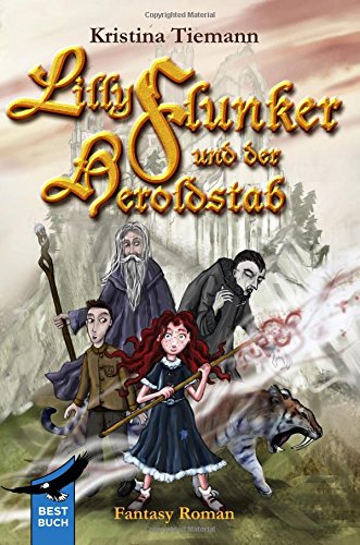 Lilly Flunker und der Heroldstab: Fantasy für Kinder und Jugendliche Novels & Short Stories
