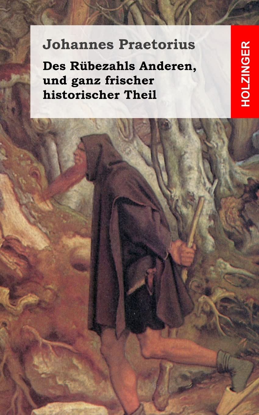 Des Rübezahls Anderen, und ganz frischer historischer Theil Classics