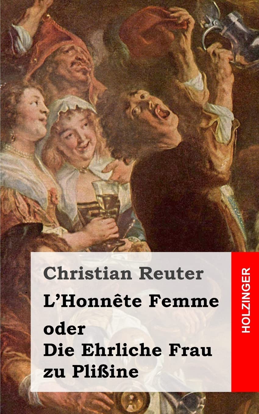 L'Honnête Femme oder Die Ehrliche Frau zu Plißine Drama