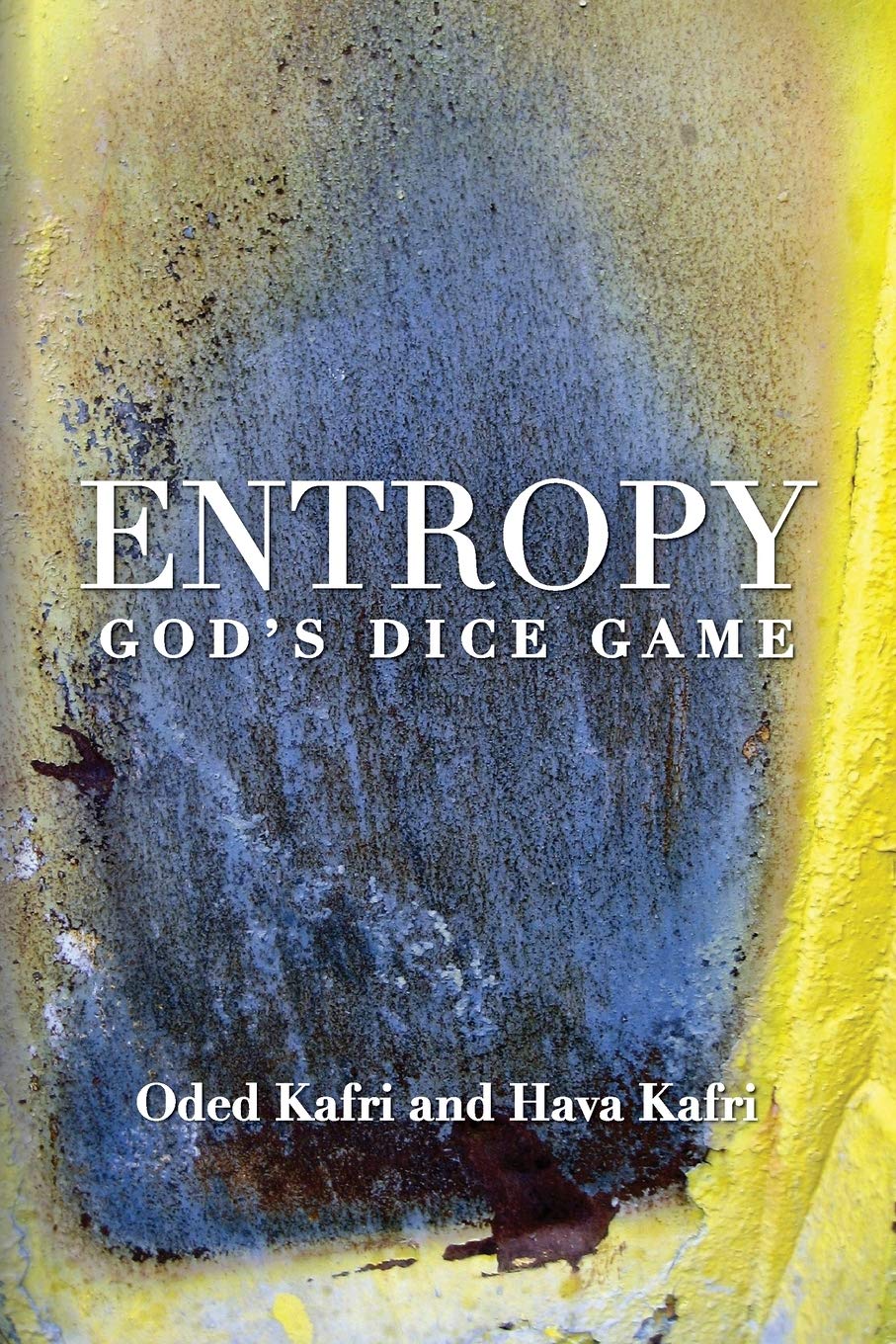 Entropy - God's Dice Game: The book describes the historical evolution of the understanding of entropy, alongside biographies of the scientists who ... communication theory, economy, and sociology Business & Technology