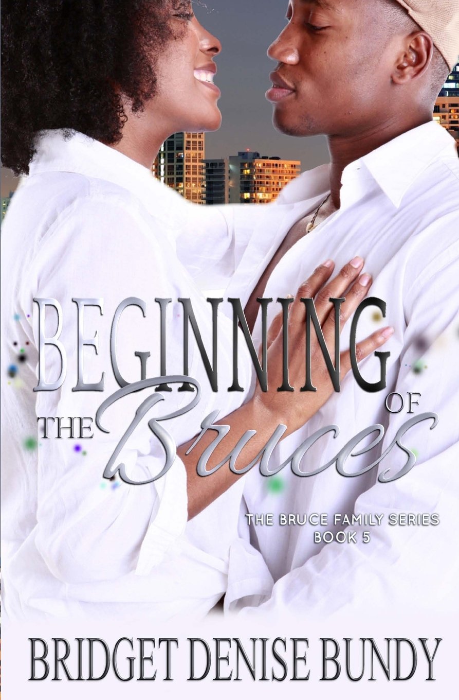 Beginning of the Bruces (The Bruce Family Series, Band 5) Drama