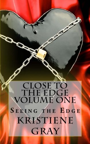Close to the Edge - Volume One: Seeing the Edge Eroticism