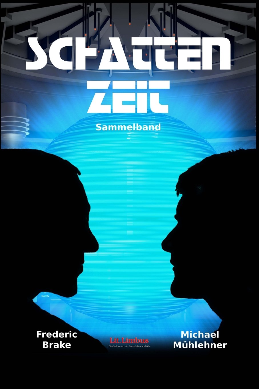 Schattenzeit (Lit.Limbus. Geschichten aus der literarischen Vorhoelle) Urban Fantasy