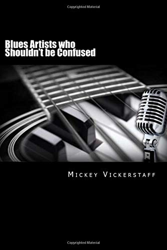 Blues Artists who Shouldn't be Confused: Blues Countown (A Blues Music Primer) Arts & Music