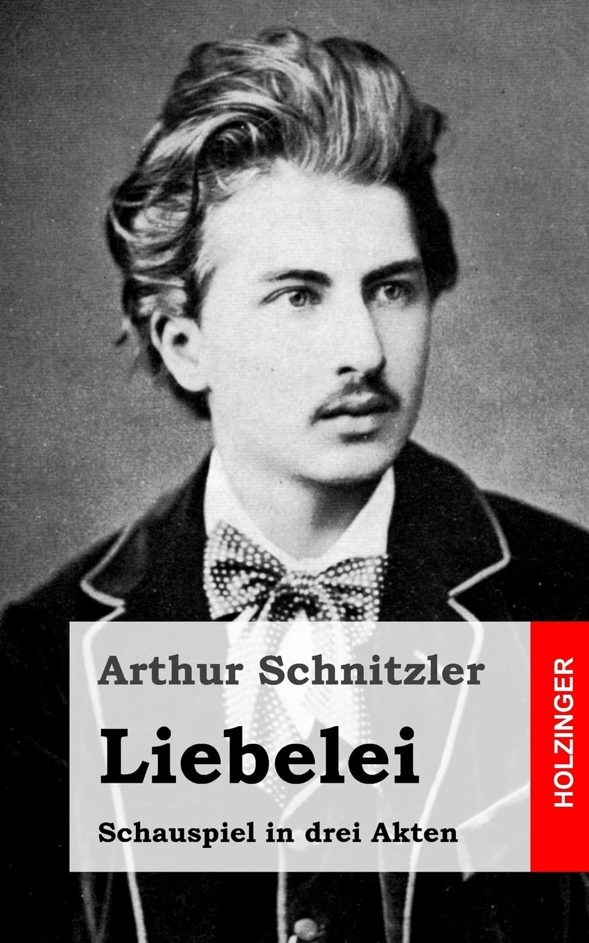 Liebelei: Schauspiel in drei Akten Drama