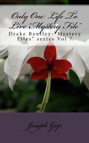 Only One Life To Live "Mystery File": Mystery Files Series (Drake Bentley-, Band 7) Drama
