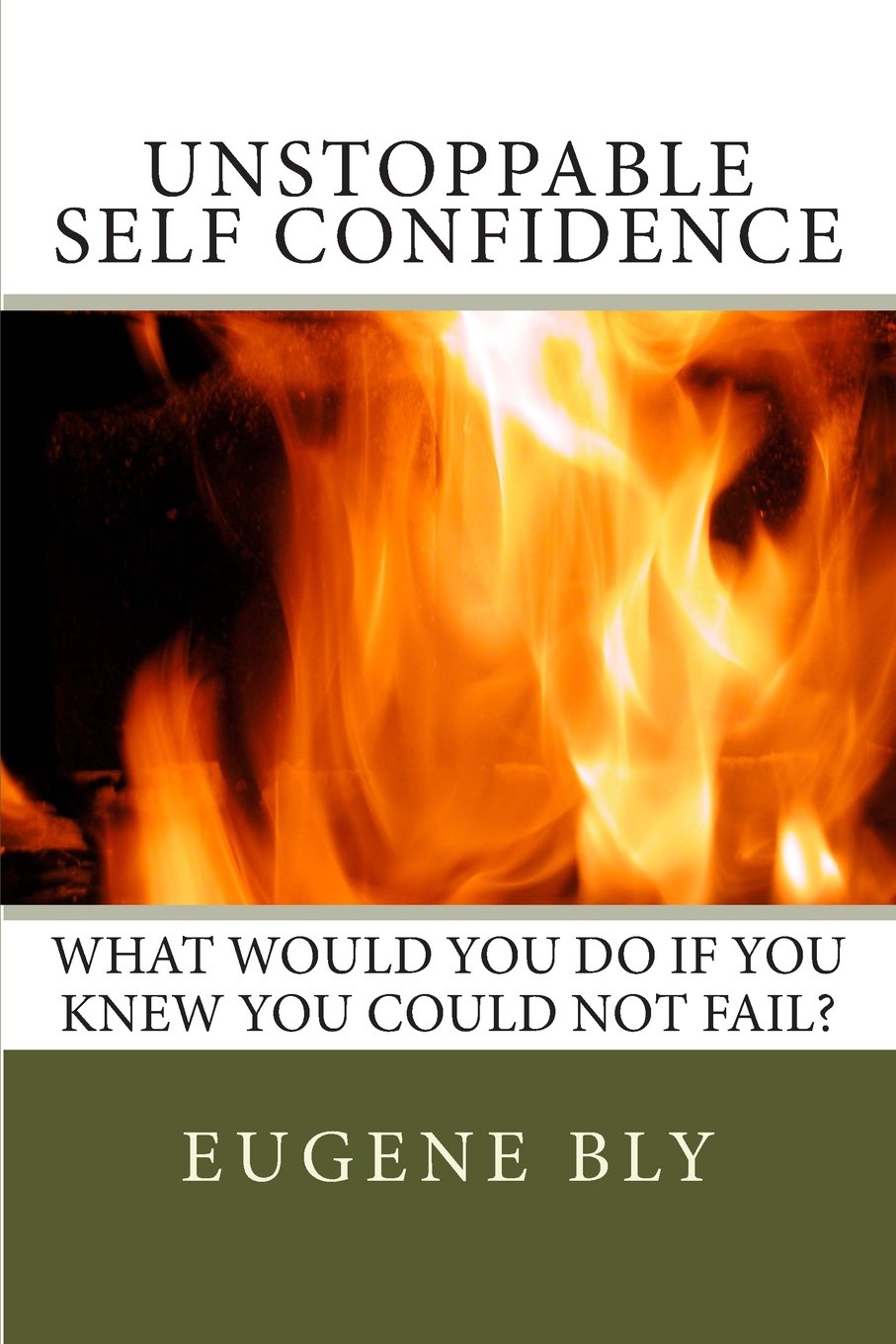 Unstoppble Self Confidence: What would you do if you knew you could not fail Lifestyle