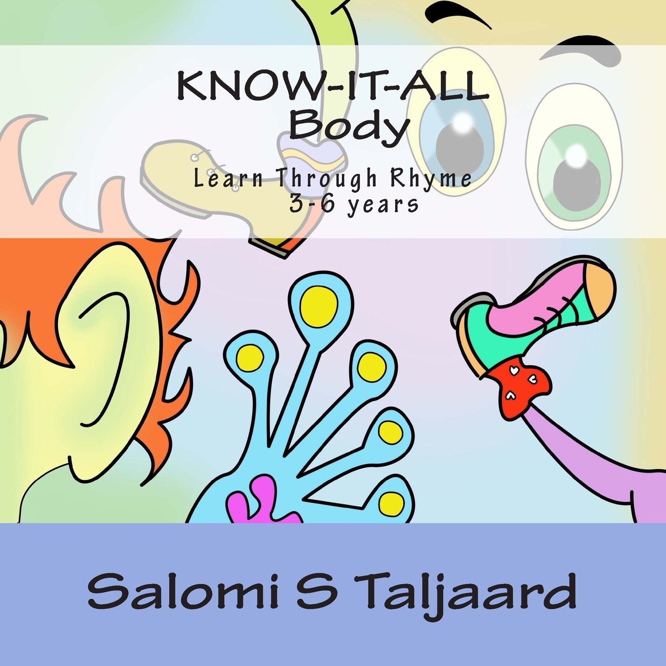 Know-It-All Body: Little Know-It-All will teach you all about your body and how you grow. Why do you need exercise and why your brain like to have ... little minds. (Call me Know-It-All, Band 1) Study Guides