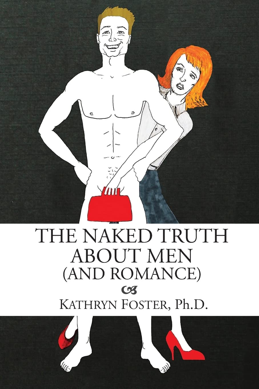 The Naked Truth About Men (And Romance) Partnership & Love