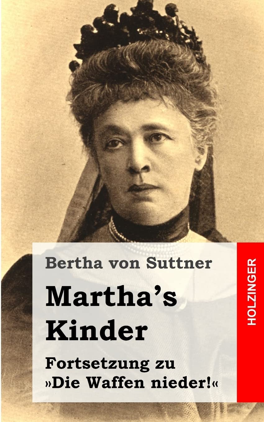 Martha's Kinder: Fortsetzung zu »Die Waffen nieder!« Classics