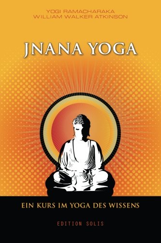Jnana Yoga - Ein Kurs im Yoga des Wissens Lifestyle
