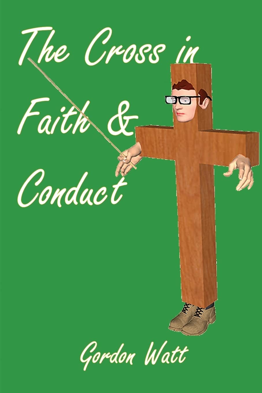 The Cross in Faith and Conduct Religion & Esotericism