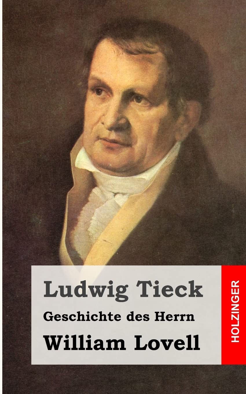 Geschichte des Herrn William Lovell Classics