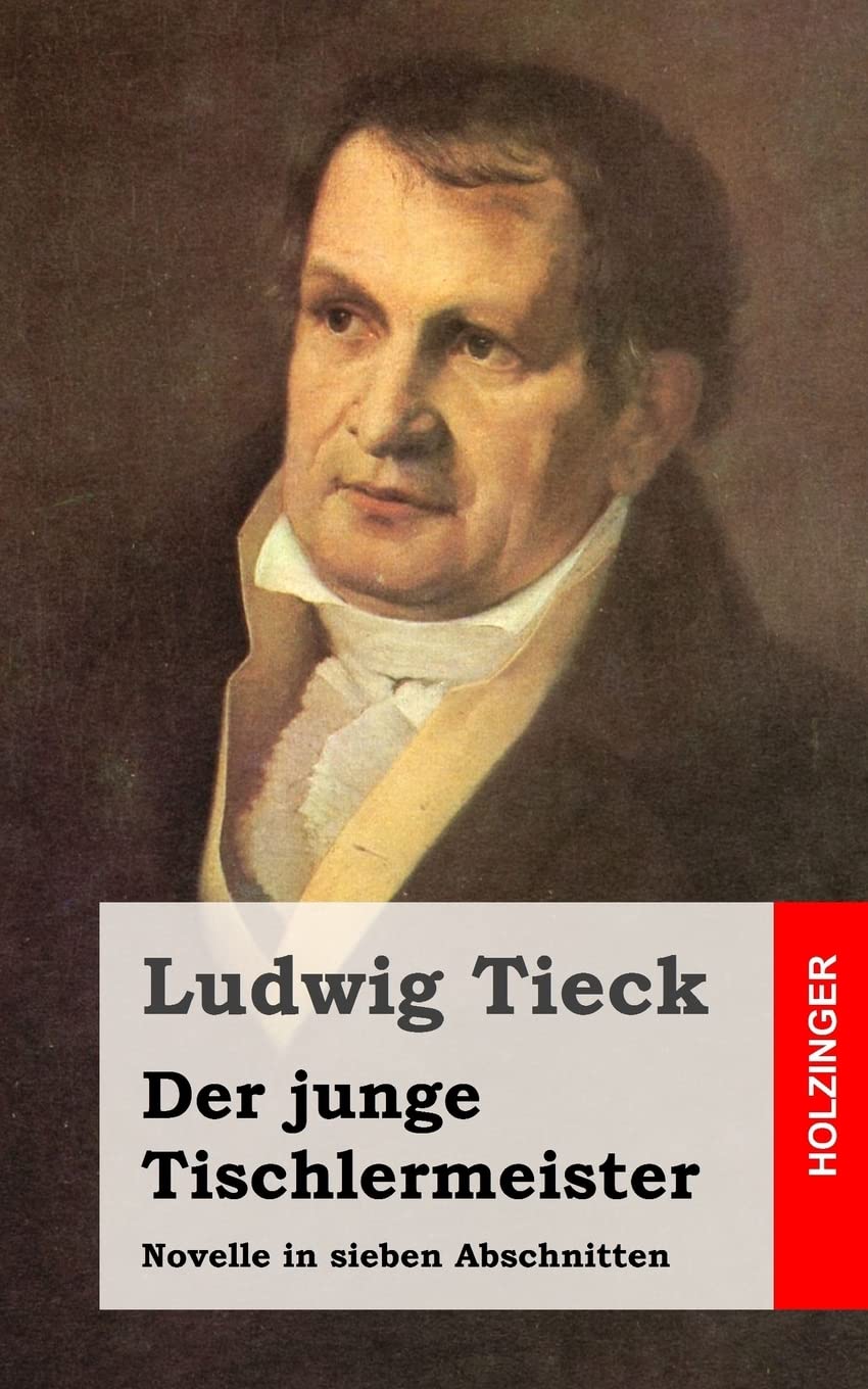 Der junge Tischlermeister: Novelle in sieben Abschnitten Classics