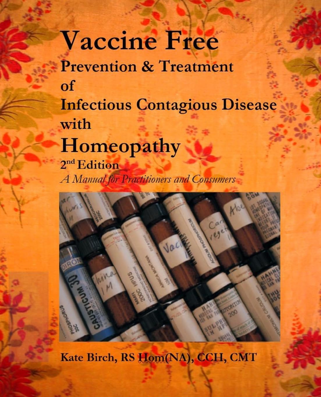 Vaccine Free: Prevention and Treatment of Infectious Contagious Disease with Homeopathy Medicine