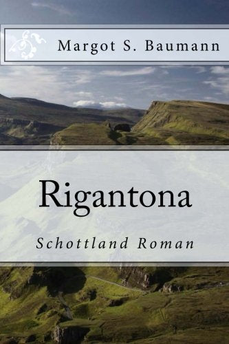 Rigantona: Schottland Roman Romantic Fantasy