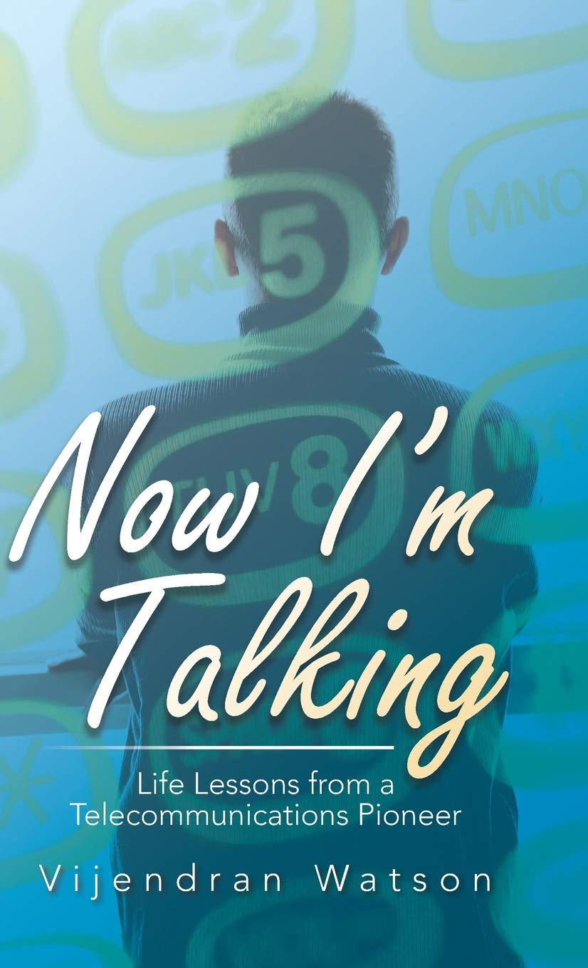 Now I’m Talking: Life Lessons from a Telecommunications Pioneer book