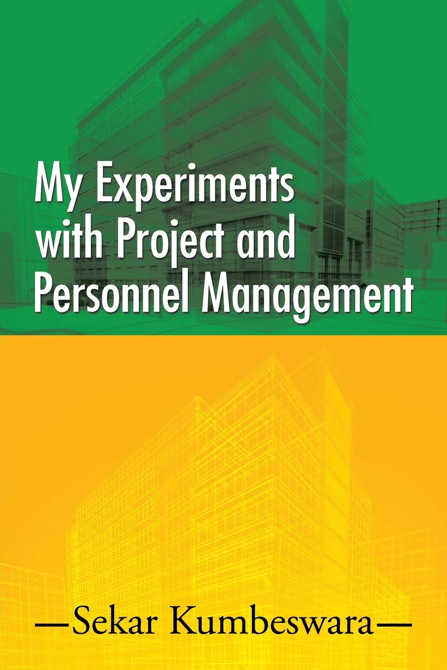 My Experiments with Project and Personnel Management Art & Literature