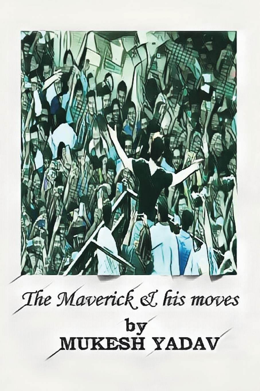 THE MAVERICK AND HIS MOVES book