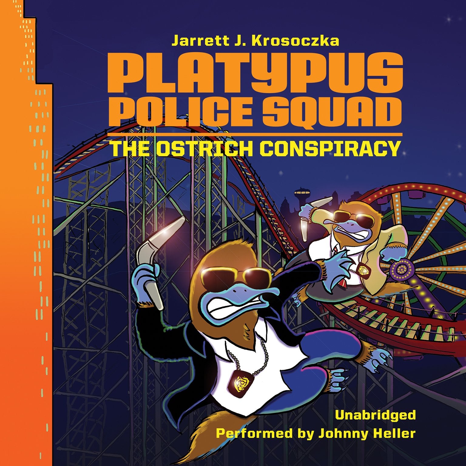 Platypus Police Squad: The Ostrich Conspiracy (The Platypus Police Squad Series, Band 2) Novels & Short Stories