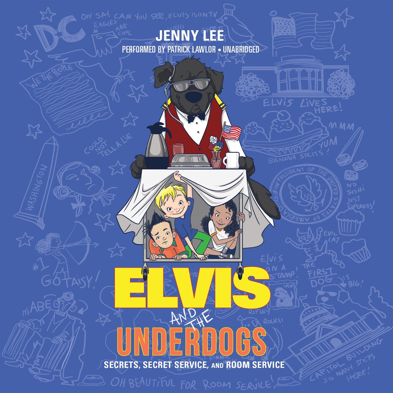 Elvis and the Underdogs: Secrets, Secret Service, and Room Service Non-fiction