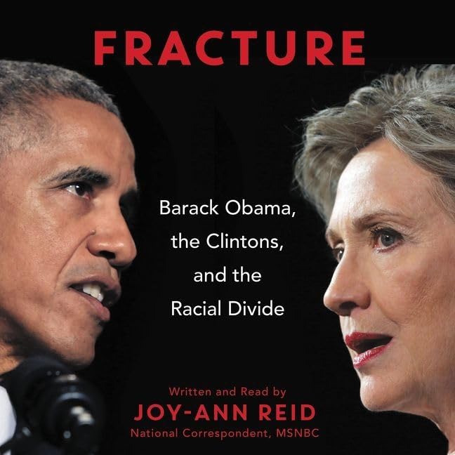 Fracture: Barack Obama, the Clintons, and the Racial Divide Social Sciences