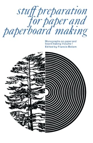 Stuff Preparation for Paper and Paperboard Making: Monographs on Paper and Board Making Social Sciences