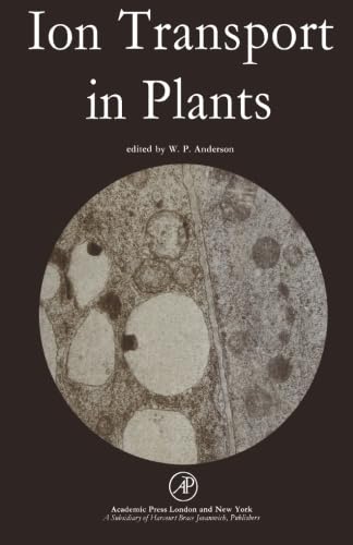 Ion Transport in Plants: Proceedings of an International Meeting, Liverpool, July 1972 Natural Sciences