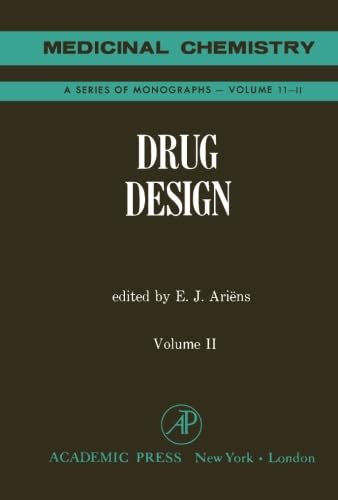 Drug Design: Medicinal Chemistry: A Series of Monographs, Vol. 2 Medicine
