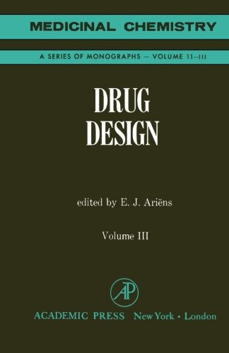 Drug Design: Medicinal Chemistry: A Series of Monographs, Vol. 3 Medicine