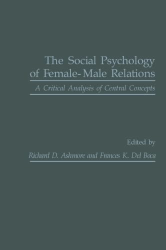 The Social Psychology of Female-Male Relations: A Critical Analysis of Central Concepts Social Sciences