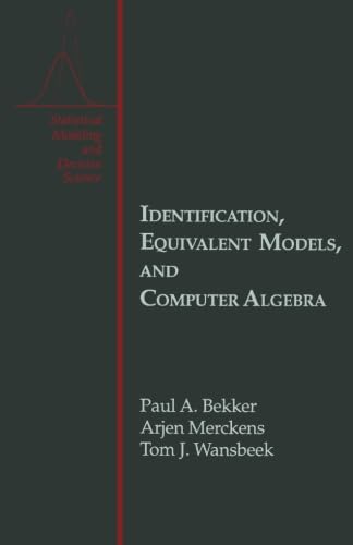 Identification, Equivalent Models, and Computer Algebra: Statistical Modeling and Decision Science Mathematics