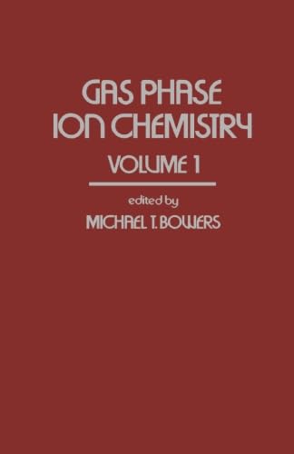 Gas Phase Ion Chemistry: Volume 1 Natural Sciences