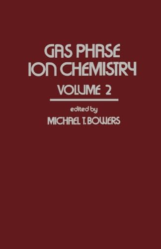 Gas Phase Ion Chemistry: Volume 2 Natural Sciences