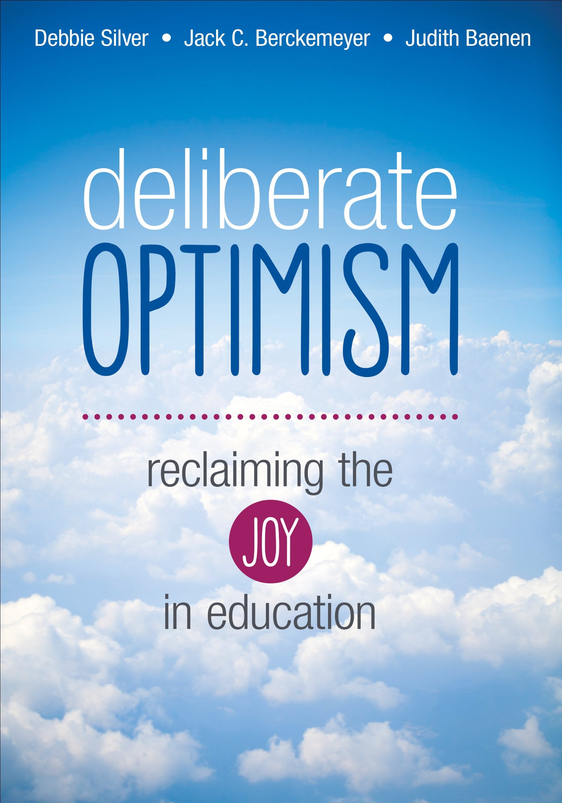 Deliberate Optimism: Reclaiming the Joy in Education Business, Finance & Career