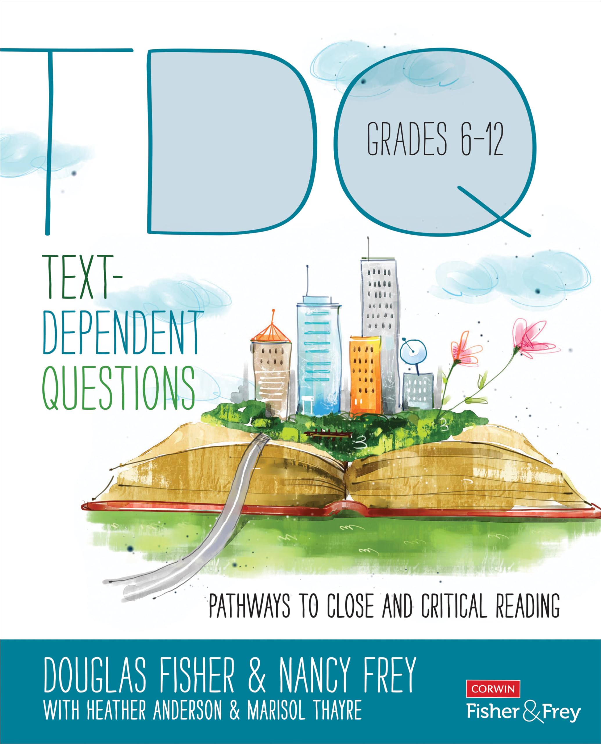 Text-Dependent Questions, Grades 6-12: Pathways to Close and Critical Reading book