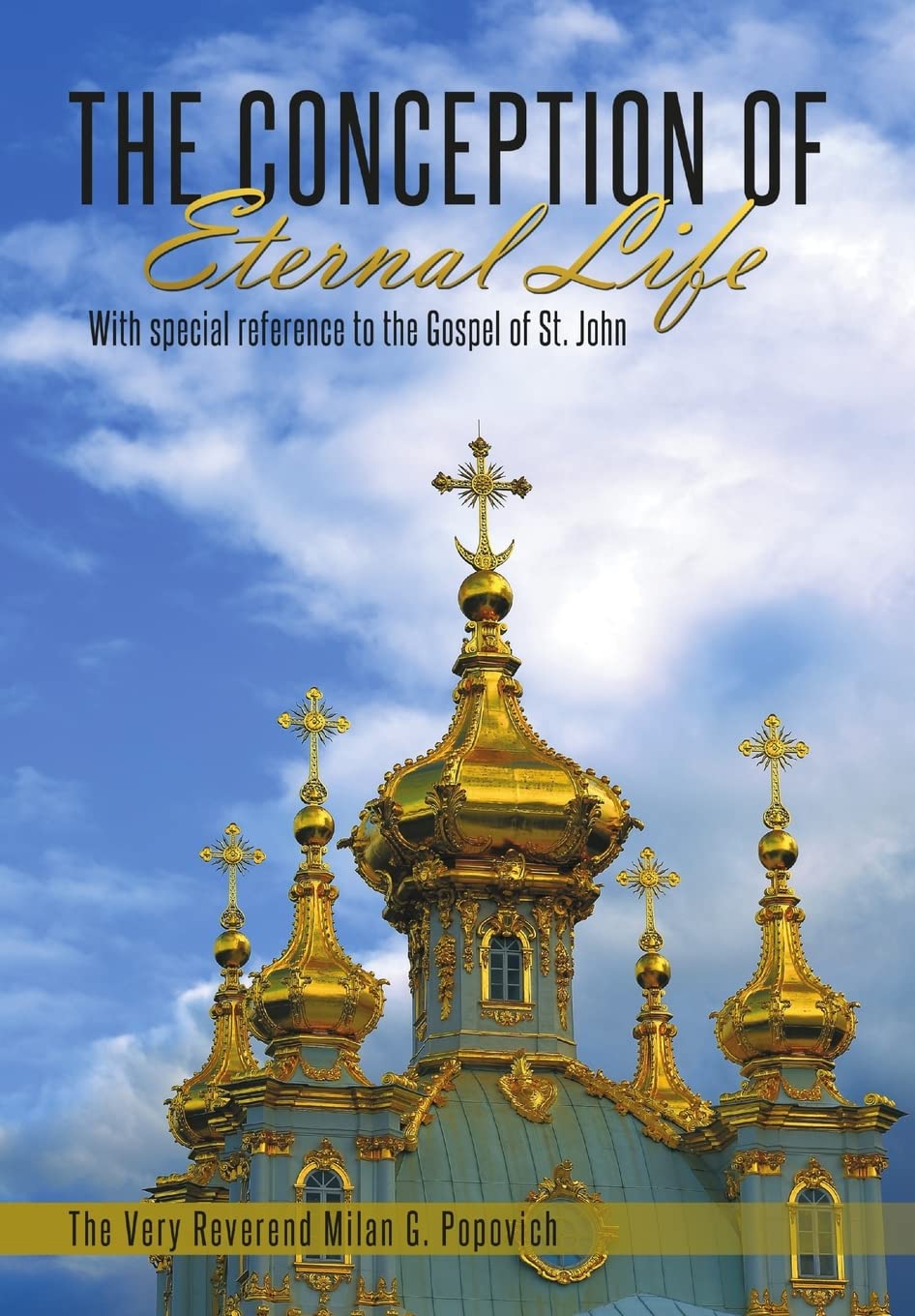 The Conception of Eternal Life: With Special Reference to the Gospel of St. John Religion & Esotericism