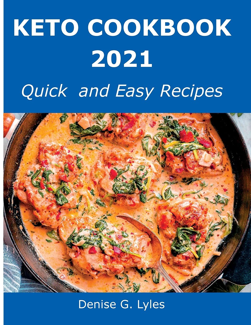 Keto Cookbook 2021: Quick and Easy Recipes Medicine