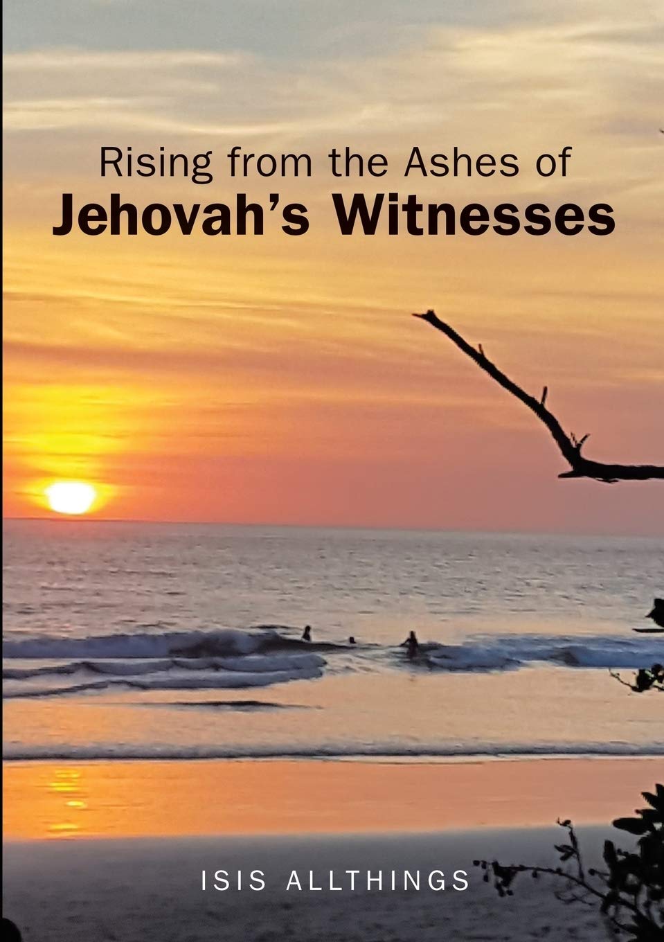 Rising from the Ashes of Jehovah’s Witnesses Religion & Esotericism