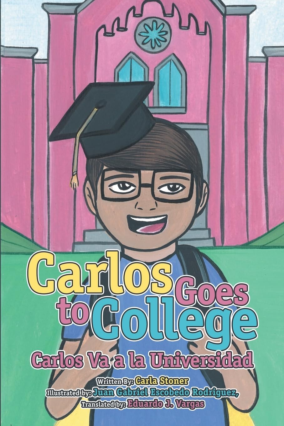 Carlos Goes to College Carlos Va a la Universidad Novels & Short Stories
