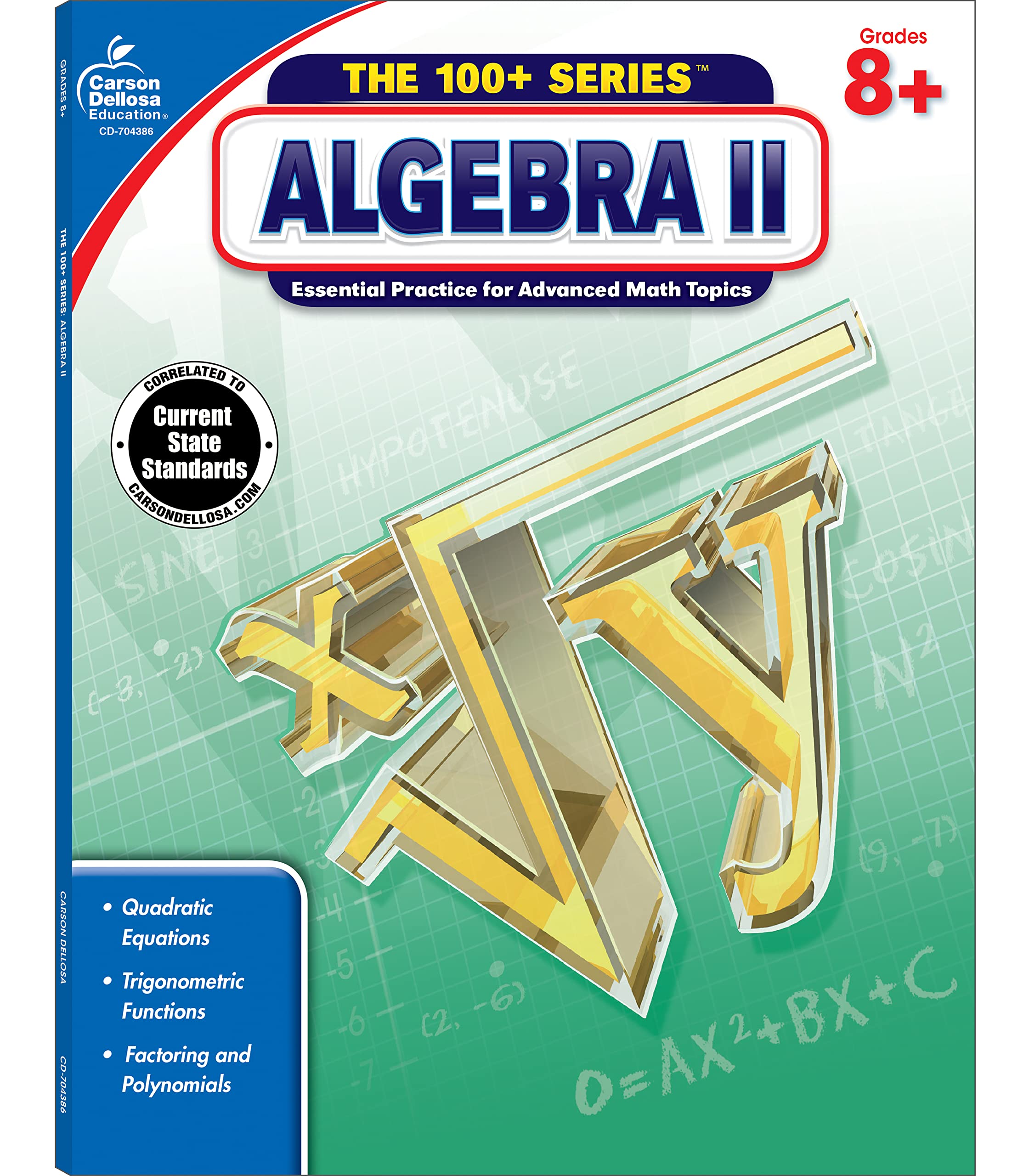 Algebra II, Grades 8 - 10: Volume 1 (The 100+) Education