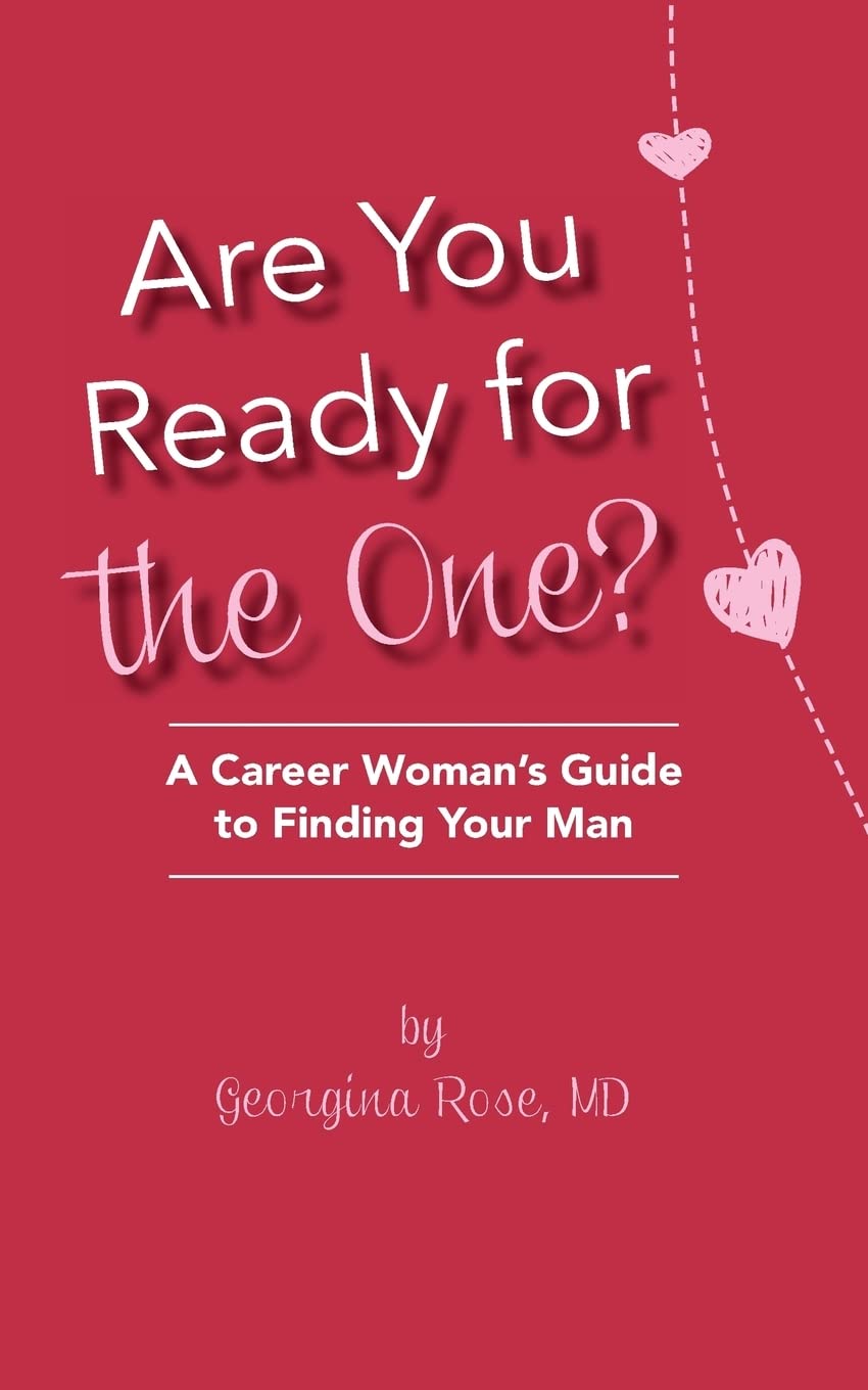 Are you ready for the one?: A career woman's guide to finding your man Partnership & Love