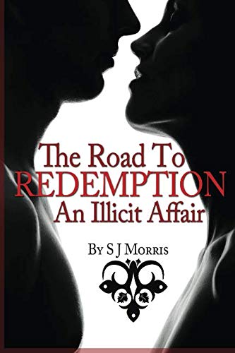 The Road to Redemption: AN Illicit Affair Eroticism