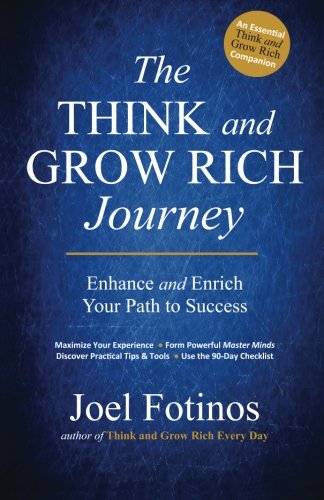 The Think and Grow Rich Journey: Enhance and Enrich Your Path to Success Business, Finance & Career