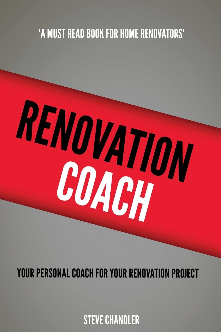 Renovation Coach: Your Personal Coach For Your Renovation Project Home & Household