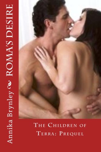 Roma's Desire (The Children of Terra) Romantic Fantasy